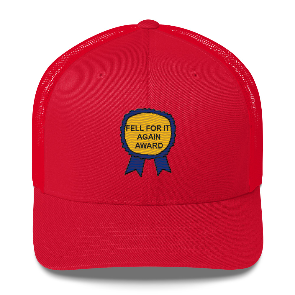 Fell For It Again Award Hat